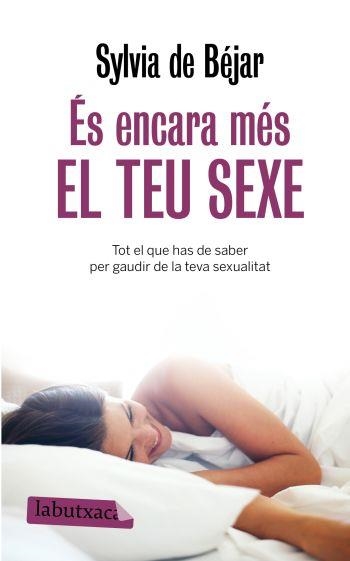 ES ENCARA MES EL TEU SEXE | 9788499300368 | DE BEJAR, SYLVIA | Llibreria Drac - Llibreria d'Olot | Comprar llibres en català i castellà online