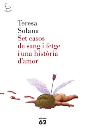 SET CASOS DE SANG I FETGE I UNA HISTORIA D'AMOR | 9788429763683 | SOLANA, TERESA | Llibreria Drac - Llibreria d'Olot | Comprar llibres en català i castellà online