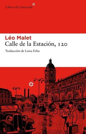 CALLE DE LA ESTACION 120 | 9788492663149 | MALET, LEO | Llibreria Drac - Llibreria d'Olot | Comprar llibres en català i castellà online