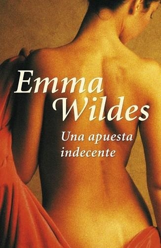 APUESTA INDECENTE, UNA | 9788401382970 | WILDES, EMMA | Llibreria Drac - Llibreria d'Olot | Comprar llibres en català i castellà online