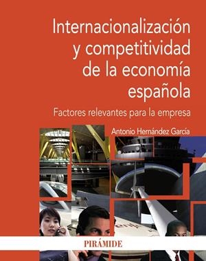 INTERNACIONALIZACION Y COMPETITIVIDAD DE LA ECONOMIA ESPAÑOL | 9788436823462 | HERNANDEZ, ANTONIO | Llibreria Drac - Librería de Olot | Comprar libros en catalán y castellano online