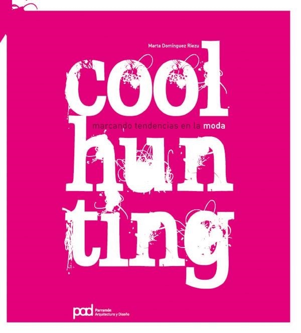 COOLHUNTING | 9788434233768 | DOMINGUEZ, MARTA | Llibreria Drac - Llibreria d'Olot | Comprar llibres en català i castellà online