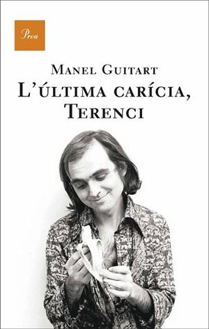 ULTIMA CARICIA TERENCI, L' | 9788482566252 | GUITART, MANEL | Llibreria Drac - Librería de Olot | Comprar libros en catalán y castellano online