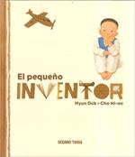 PEQUEÑO INVENTOR, EL | 9786074000948 | DUK, HYUN | Llibreria Drac - Llibreria d'Olot | Comprar llibres en català i castellà online