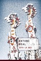 SOTA LA NEU | 9788497916530 | REAL, ANTONI | Llibreria Drac - Llibreria d'Olot | Comprar llibres en català i castellà online