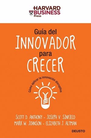 GUIA DEL INNOVADOR PARA CRECER | 9788423427604 | ANTHONY, SCOTT D.; Y OTROS | Llibreria Drac - Llibreria d'Olot | Comprar llibres en català i castellà online