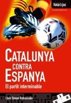 CATALUNYA CONTRA ESPANYA | 9788497915724 | SIMON, LLUIS | Llibreria Drac - Llibreria d'Olot | Comprar llibres en català i castellà online