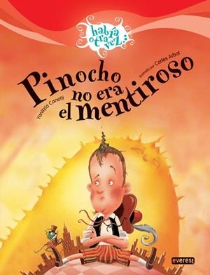 PINOCHO NO ERA EL MENTIROSO | 9788424170745 | CANETTI, YANITZIA | Llibreria Drac - Llibreria d'Olot | Comprar llibres en català i castellà online