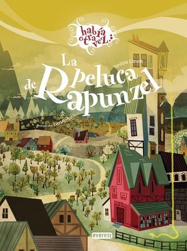 PELUCA DE RAPUNZEL, LA | 9788424170752 | CANETTI, YANITZIA | Llibreria Drac - Librería de Olot | Comprar libros en catalán y castellano online