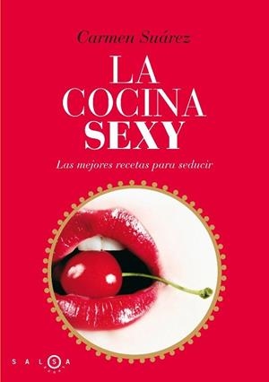 COCINA SEXY, LA | 9788496599536 | SUAREZ, CARMEN | Llibreria Drac - Llibreria d'Olot | Comprar llibres en català i castellà online