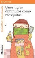 TIGRES DIMINUTOS COMO MOSQUITOS, UNOS | 9788424633455 | MARTI, MERITXELL; BURGUEÑO, ESTHER | Llibreria Drac - Llibreria d'Olot | Comprar llibres en català i castellà online