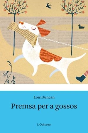 PREMSA PER A GOSSOS | 9788499320779 | DUNCAN, LOIS | Llibreria Drac - Llibreria d'Olot | Comprar llibres en català i castellà online