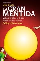 GRAN MENTIDA, LA | 9788497915854 | BADIA, LLUIS | Llibreria Drac - Librería de Olot | Comprar libros en catalán y castellano online