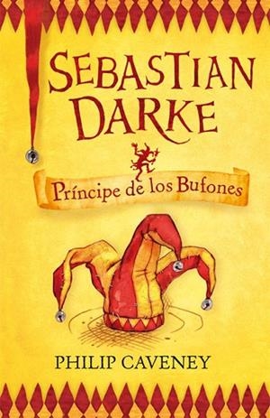 SEBASTIAN DARKE. PRINCIPE DE LOS BUFONES | 9788420405278 | CAVENEY, PHILIP | Llibreria Drac - Llibreria d'Olot | Comprar llibres en català i castellà online