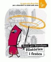 RUTES PER BARCELONA, HISTORIES I FESTES | 9788424631895 | CABEZA, ANNA | Llibreria Drac - Llibreria d'Olot | Comprar llibres en català i castellà online