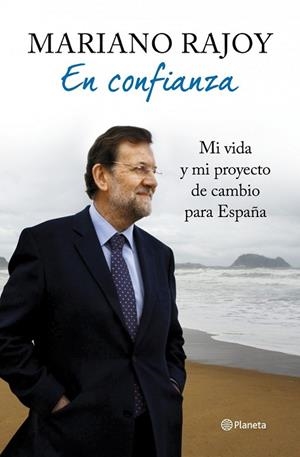 EN CONFIANZA | 9788408106913 | RAJOY, MARIANO | Llibreria Drac - Llibreria d'Olot | Comprar llibres en català i castellà online