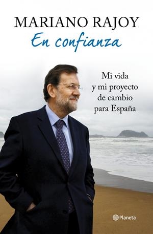 EN CONFIANZA | 9788408106913 | RAJOY, MARIANO | Llibreria Drac - Llibreria d'Olot | Comprar llibres en català i castellà online