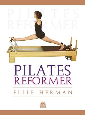 PILATES REFORMER | 9788499100364 | HERMAN, ELLIE | Llibreria Drac - Llibreria d'Olot | Comprar llibres en català i castellà online