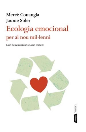 ECOLOGIA EMOCIONAL PER AL NOU MIL·LENNI | 9788498091823 | CONANGLA, MERCE;SOLER, JAUME | Llibreria Drac - Llibreria d'Olot | Comprar llibres en català i castellà online