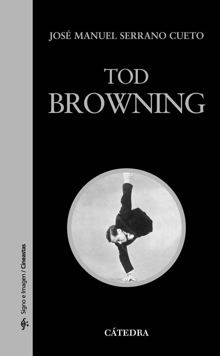 TOD BROWNING | 9788437628806 | SERRANO, JOSE MANUEL | Llibreria Drac - Llibreria d'Olot | Comprar llibres en català i castellà online