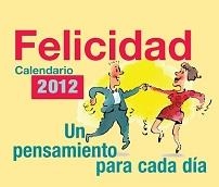 CALENDARIO 2012 FELICIDAD UN PENSAMIENTO PARA CADA DIA | 9788492716746 | ANÓNIMO | Llibreria Drac - Llibreria d'Olot | Comprar llibres en català i castellà online