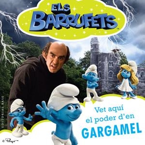 BARRUFETS. VET AQUI EL PODER D'EN GARGAMEL, ELS | 9788415267416 | VV.AA. | Llibreria Drac - Llibreria d'Olot | Comprar llibres en català i castellà online