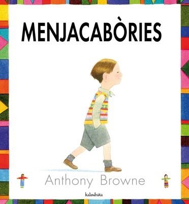 MENJACABORIES | 9788484647072 | BROWNE, ANTHONY | Llibreria Drac - Llibreria d'Olot | Comprar llibres en català i castellà online