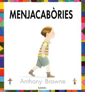 MENJACABORIES | 9788484647072 | BROWNE, ANTHONY | Llibreria Drac - Llibreria d'Olot | Comprar llibres en català i castellà online