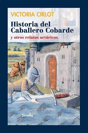 HISTORIA DEL CABALLERO COBARDE | 9788498415827 | CIRLOT, VICTORIA | Llibreria Drac - Llibreria d'Olot | Comprar llibres en català i castellà online