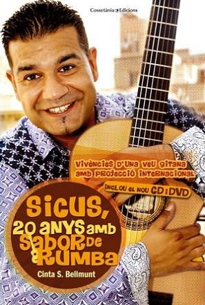 SICUS, 20 ANYS AMB SABOR DE RUMBA (INCLOU EL NOU CD I DVD) | 9788415403517 | BELLMUNT, CINTA S. | Llibreria Drac - Llibreria d'Olot | Comprar llibres en català i castellà online