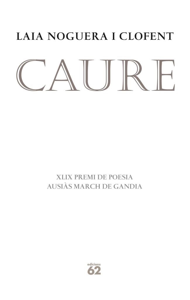 CAURE (PREMI AUSIAS MARCH 2011) | 9788429768770 | NOGUERA, LAIA | Llibreria Drac - Llibreria d'Olot | Comprar llibres en català i castellà online