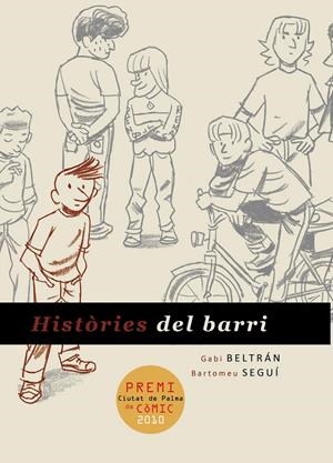 HISTORIES DEL BARRI | 9788415201670 | BELTRAN, GABI; SEGUI, BARTOLOME | Llibreria Drac - Librería de Olot | Comprar libros en catalán y castellano online