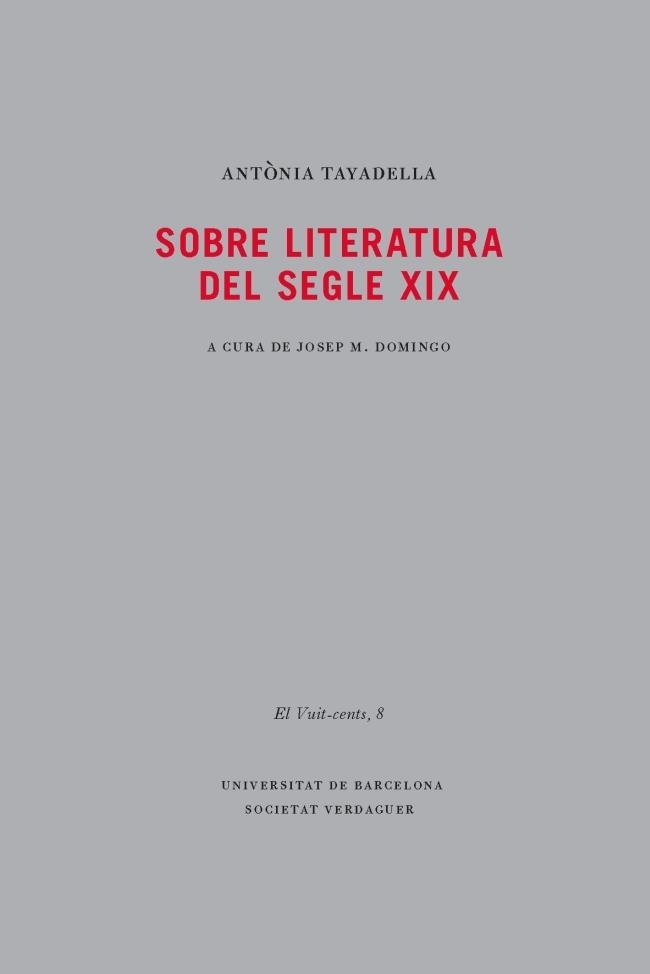 SOBRE LITERATURA DEL SEGLE XIX | 9788447536214 | TAYADELLA, ANTONIA | Llibreria Drac - Llibreria d'Olot | Comprar llibres en català i castellà online