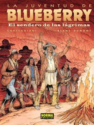 JUVENTUD DE BLUEBERRY, LA. SENDERO DE LAS LAGRIMAS | 9788498479379 | CORTEGGIANI, FRANÇOIS/BLANC-DUMONT | Llibreria Drac - Llibreria d'Olot | Comprar llibres en català i castellà online