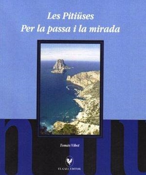 PITIUSES PER LA PASSA I LA MIRADA, LES | 9788492574070 | VIBOT, TOMAS | Llibreria Drac - Librería de Olot | Comprar libros en catalán y castellano online