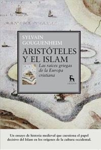 ARISTOTELES Y EL ISLAM | 9788424936181 | GOUGUENHEIM, SYLVAIN | Llibreria Drac - Llibreria d'Olot | Comprar llibres en català i castellà online