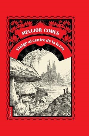 VIATGE AL CENTRE DE LA TERRA | 9788466408707 | COMES, MELCIOR | Llibreria Drac - Llibreria d'Olot | Comprar llibres en català i castellà online