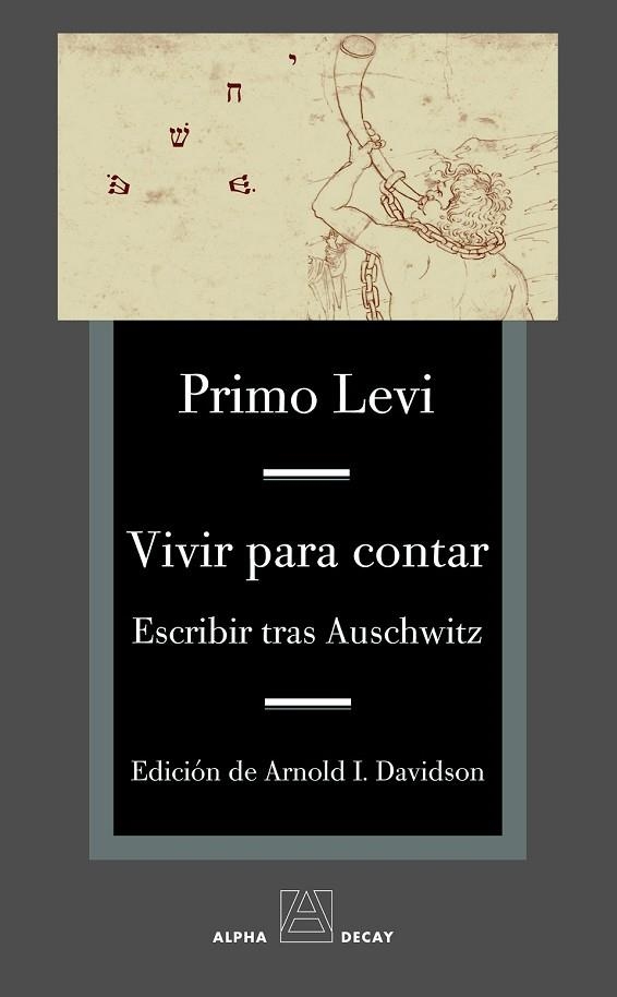 VIVIR PARA CONTAR. ESCRIBIR TRAS AUSCHWITZ | 9788493654078 | LEVI, PRIMO | Llibreria Drac - Llibreria d'Olot | Comprar llibres en català i castellà online