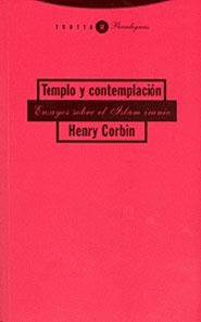 TEMPLO Y CONTEMPLACION.  ENSAYOS SOBRE EL ISLAM IRANIO | 9788481645903 | CORBIN, HENRY | Llibreria Drac - Llibreria d'Olot | Comprar llibres en català i castellà online