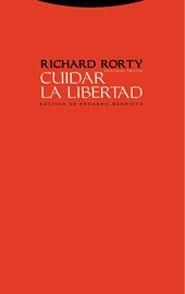 CUIDAR LA LIBERTAD: ENTREVISTAS SOBRE POLITICA Y FILOSOFIA | 9788481647464 | RORTY, RICHARD | Llibreria Drac - Librería de Olot | Comprar libros en catalán y castellano online