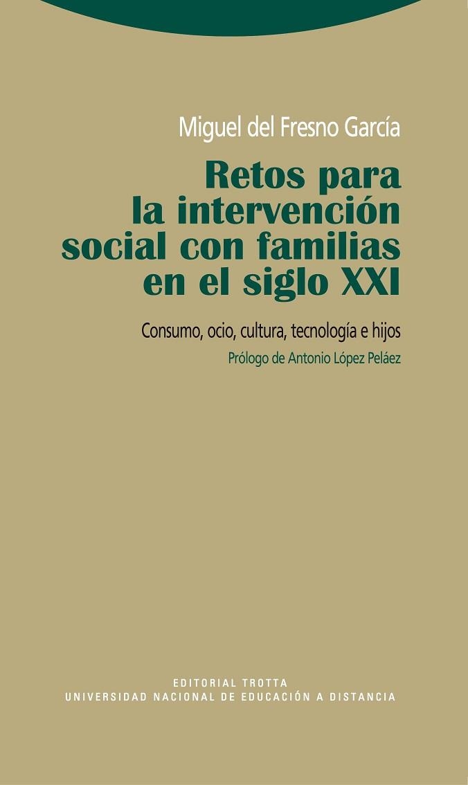 RETOS PARA LA INTERVENCION SOCIAL CON FAMILIAS EN EL SIGLO X | 9788498791846 | FRESNO, MIGUEL DEL | Llibreria Drac - Librería de Olot | Comprar libros en catalán y castellano online