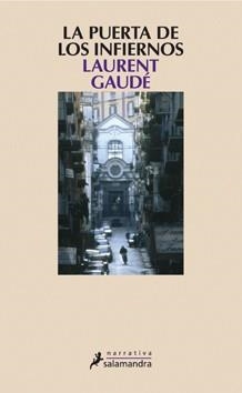 PUERTA DE LOS INFIERNOS, LA | 9788498382457 | GAUDE, LAURENT | Llibreria Drac - Llibreria d'Olot | Comprar llibres en català i castellà online