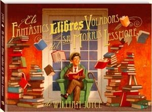 FANTÀSTICS LLIBRES VOLADORS DEL SR. MORRIS LESSMORE, ELS | 9788493944599 | JOYCE, WILLIAM | Llibreria Drac - Llibreria d'Olot | Comprar llibres en català i castellà online