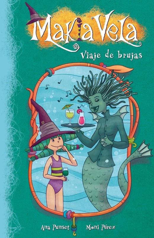 MAKIA VELA Nº7. VIAJE DE BRUJAS | 9788448834913 | PEREZ, MONI;PUNSET, ANA | Llibreria Drac - Llibreria d'Olot | Comprar llibres en català i castellà online