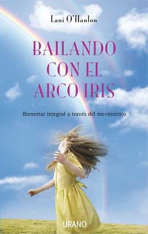 BAILANDO CON EL ARCO IRIS | 9788479537098 | O'HANLON, LANI | Llibreria Drac - Llibreria d'Olot | Comprar llibres en català i castellà online