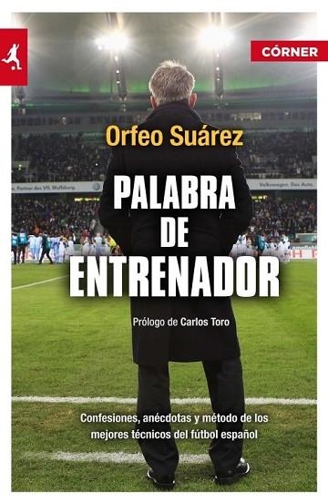 PALABRA DE ENTRENADOR | 9788415242130 | SUAREZ, ORFEO | Llibreria Drac - Llibreria d'Olot | Comprar llibres en català i castellà online