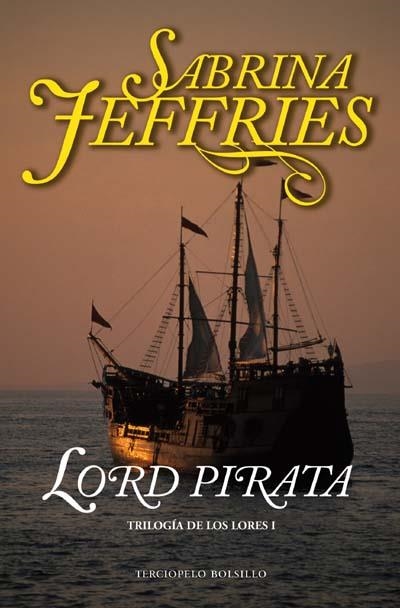 LORD PIRATA TRILOGIA DE LOS LORES 1 | 9788492617043 | SABRINA, JEFFRIES | Llibreria Drac - Llibreria d'Olot | Comprar llibres en català i castellà online