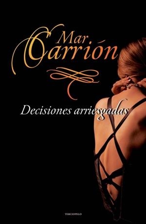 DECISIONES ARRIESGADAS | 9788492617630 | CARRION, MAR | Llibreria Drac - Llibreria d'Olot | Comprar llibres en català i castellà online