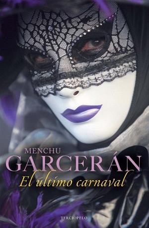 ULTIMO CARNAVAL, EL | 9788415410485 | GARCERAN, MENCHU | Llibreria Drac - Llibreria d'Olot | Comprar llibres en català i castellà online