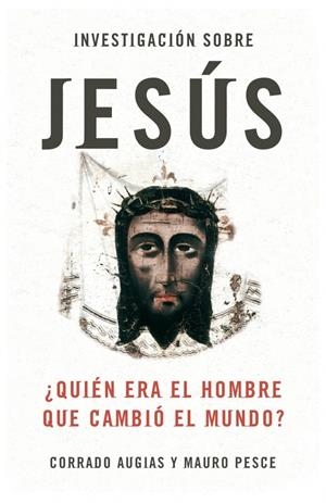 INVESTIGACION SOBRE JESUS | 9788483068397 | AUGIAS, CORRADO | Llibreria Drac - Llibreria d'Olot | Comprar llibres en català i castellà online